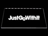 Just Go with It LED Neon Sign Electrical - White - TheLedHeroes