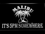 FREE Malibu It's 5pm Somewhere LED Sign - White - TheLedHeroes