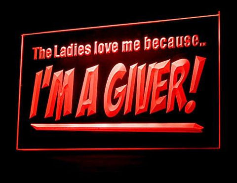 The Ladies Love Me Because I'm a Giver LED Neon Sign Electrical - Red - TheLedHeroes