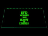 League Of Legends Life? No Thanks I Have LOL LED Sign - Green - TheLedHeroes