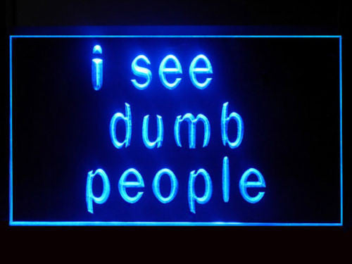 I See Dumb LED Sign - Blue - TheLedHeroes