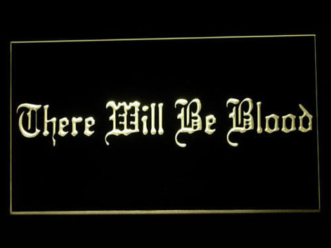 There will be Blood LED Sign - Yellow - TheLedHeroes