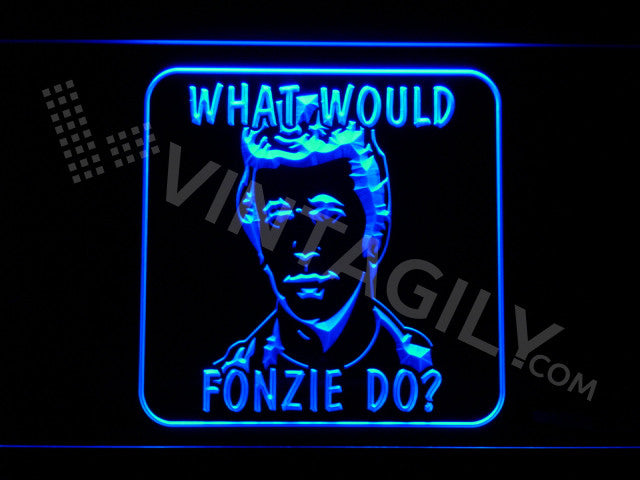 What would fonzie do? LED Sign - Blue - TheLedHeroes