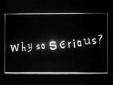 FREE The Joker Why so serious LED Sign - White - TheLedHeroes